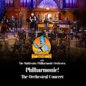 Philharmonic! The Orchestral Concert